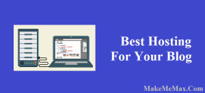 Which Hosting is Best For Your Blog