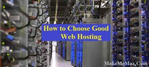 How to Choose Good Web Hosting Company for Blogging
