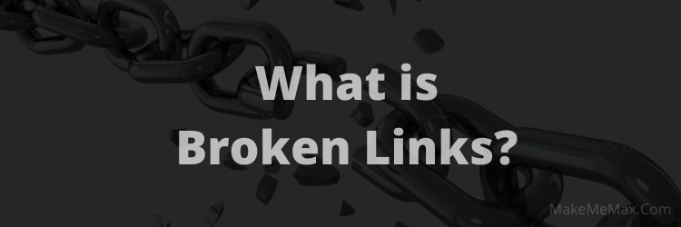 What is Broken Links? Why it Needs to Remove From Blog