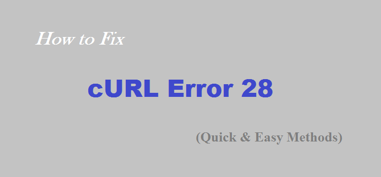 How to Fix cURL Error 28 Connection Timed Out After "X" milliseconds